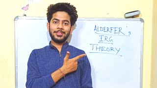 Alderfer's ERG Theory | ERG Theory of Motivation | Explained in Detail for BBA / MBA