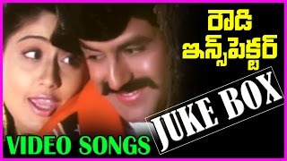 Rowdy Inspector ||Telugu Video Songs - Jukebox || Balakrishna,Vijayashanthi