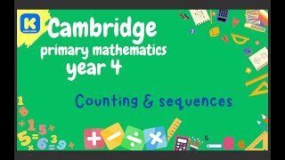 Understanding Sequences | Cambridge Primary Maths Year 4 | Terms and Term-to-Term Rule Explained