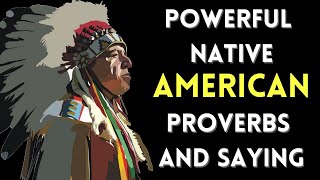 Wise Powerful Native American Proverbs And Saying | Quotes Club