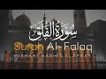 Surah Al-Falaq (The Daybreak) | Mishary Rashid Alafasy | مشاري بن راشد العفاسي | سورة الفلق