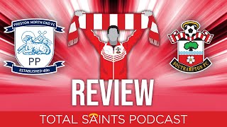 Preston 2-2 Southampton FC | Review - Total Saints Podcast