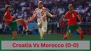 Croatia Vs Morocco (0-0) Extended Highlights || FIFA World Cup 2022 || Group F @SportsandSportsman