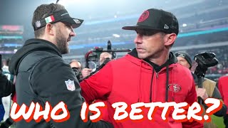 Is Eagles HC Nick Sirianni Better than 49ers HC Kyle Shanahan?