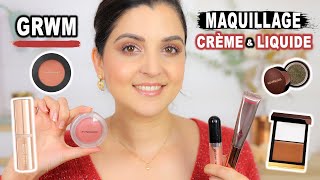 GRWM - MEILLEUR MAQUILLAGE CRÈME ET LIQUIDE - Pour un maquillage naturel et lumineux