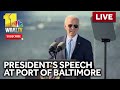 LIVE: President Biden speaking at Port of Baltimore - wbaltv.com