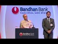 president pranab mukherjee s speech at the first anniversary of bandhan bank