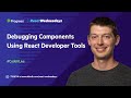 React Wednesdays: Debugging Components Using the React Developer Tools w/ Joe Morgan