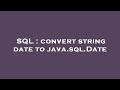 SQL : convert string date to java.sql.Date