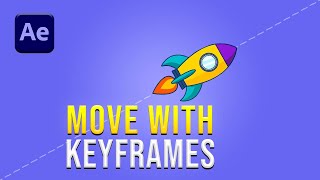 How to Move Objects with Keyframes in After Effects | Beginner Tutorial
