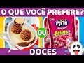 🔁 O QUE VOCÊ PREFERE? 🍭 EDIÇÃO DOCES | jogo das escolhas quiz | qual doce você prefere?