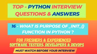 16 - What is the purpose of _init_() function in Python ? SDET/QA/Dev IQs | Freshers & Experienced