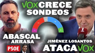 ¡JIMÉNEZ LOSANTOS ATACA A VOX, ABASCAL ARRASA AL PSOE DE SÁNCHEZ Y VOX CRECE EN SONDEOS!