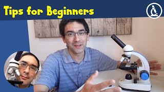 🔬 5 Beginner Microscopy Tips (+2 bonus tips) | Amateur Microscopy