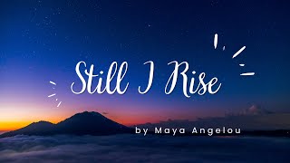 Still I Rise | Maya Angelou | Inspirational Words