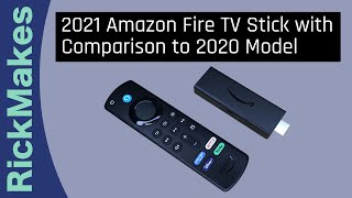 2021 Amazon Fire TV Stick with Comparison to 2020 Model