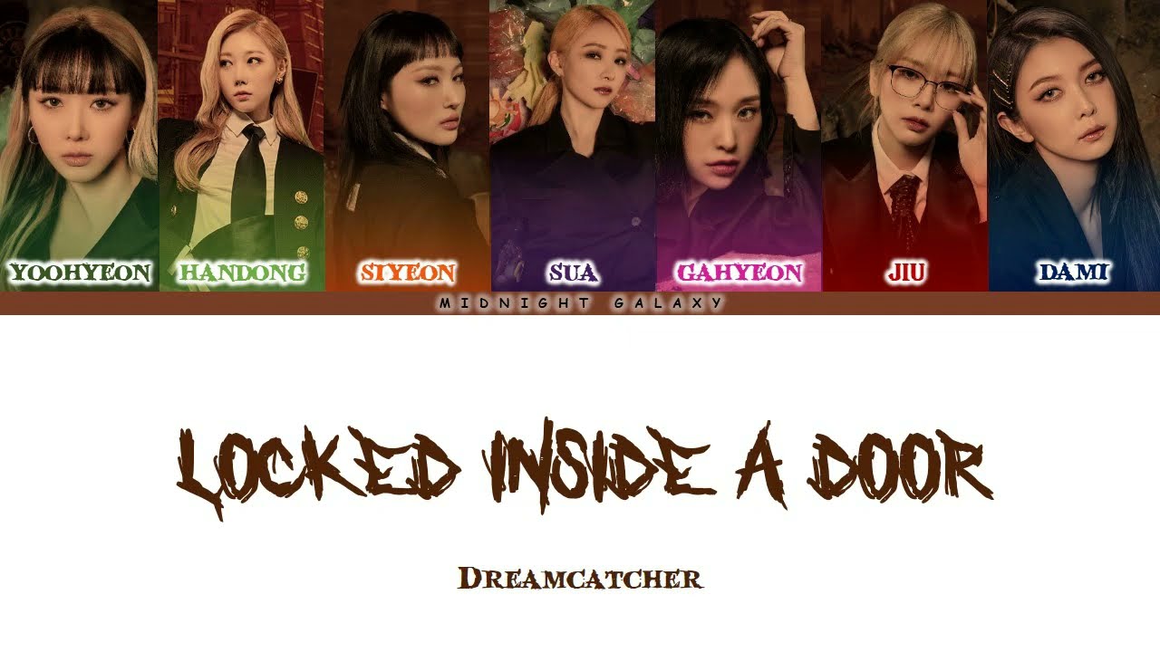 DREAMCATCHER - Locked Inside A Door [ Lyrics Kor/Rom/Eng ] - YouTube