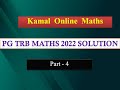 PG TRB Maths 2022 QP Solution | Part 4