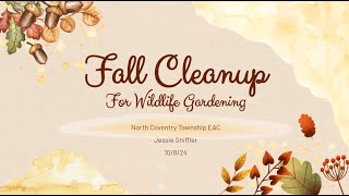 Fall Cleanup for Wildlife Gardening