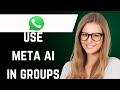 How to Use Meta AI in WhatsApp Group