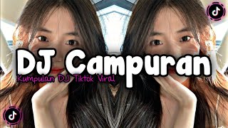 DJ CAMPURAN TIK TOK VIRAL 2024 FULL BASS JEDAG JEDUG