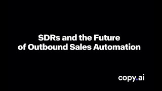 Outbound Sales Automation \u0026 the Future of SDRs