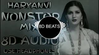 8D AUDIO  Haryanvi NONSTOP Mix