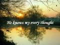 He Knows my Name by Maranatha Singers.flv