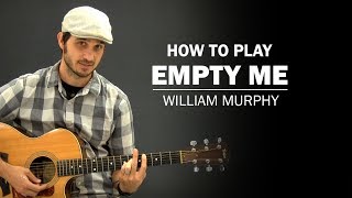 Empty Me (William Murphy) | How To Play | Beginner Guitar Lesson