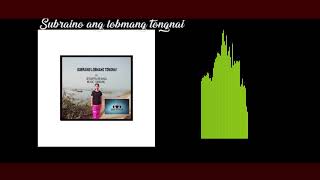 Subraino ang Lobmang Tongnai Audio only