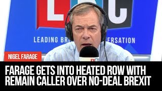 Nigel Farage Gets Into Heated Row With Remain Caller Over No Deal Brexit