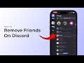 How to Remove Friends On Discord?