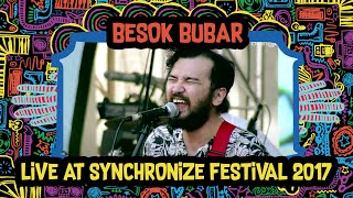 Besok Bubar LIVE @ Synchronize Fest 2017