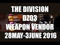 The Division : DZ03 Weapon Vendor Stock 28th May - 3rd June 2016(AEST)