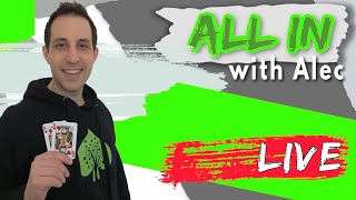 All In With Alec - ep.10 | Live poker cash game strategy | Cash game poker Hand analysis | #Live