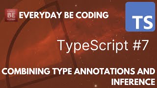 Combining Type Annotations and Type Inference in TypeScript - #7 #typescript #TypeAnnotations