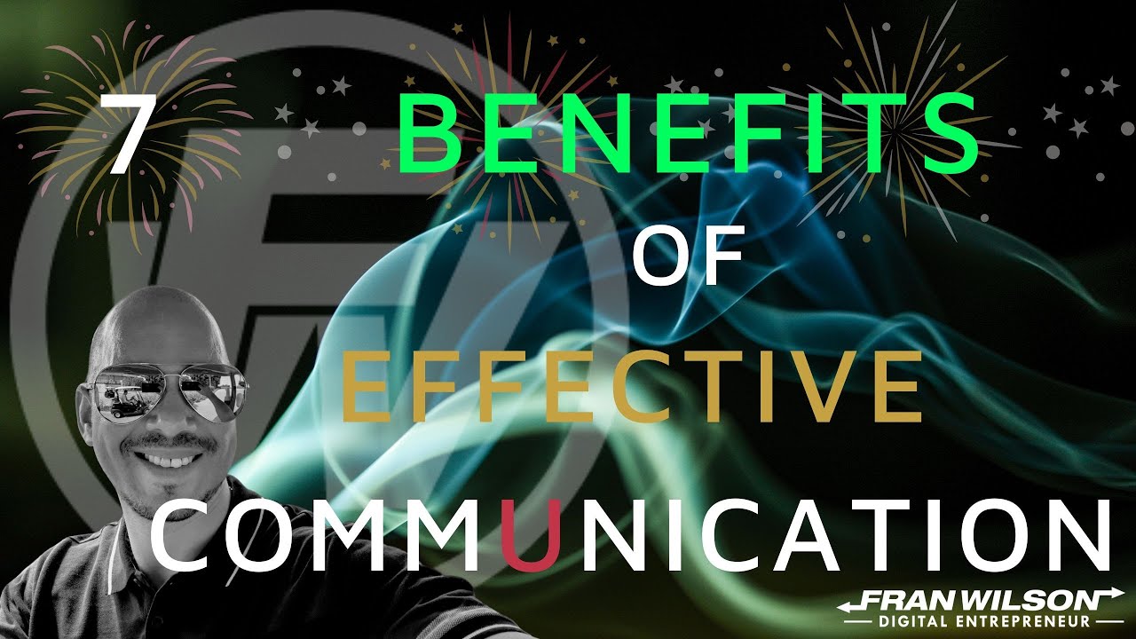 7 Benefits Of Effective Communication - YouTube