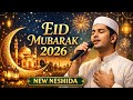 EID MUBARAK 2026 NEW NESHIDA Arabic,English,oromo,Somali,harari...#eidmubarak 