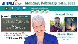 Autism Live - Stereotypical Behaviors Explained  + Autism Advocate \u0026 Author Thomas Iland