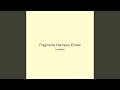 Fragments Harmony Ember
