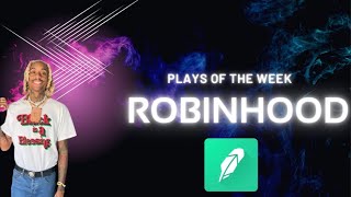 Plays Of The Week - My Robinhood Portfolio