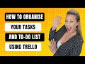 How To Organise Your Tasks and To-Do List Using Trello