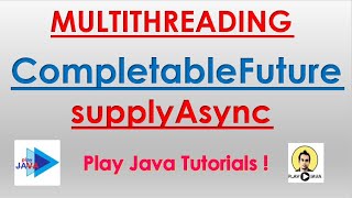 CompletableFuture In Java8 (supplyAsync)
