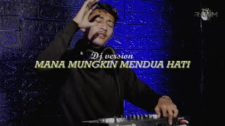 Dj terbaru 2022 MANA MUNGKIN MENDUA HATI Dj RAHIM OFFICIAL.