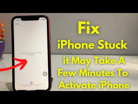 Fixed IPhone Stuck IT May Take A Few Minutes To Activate IPhone -How To ...