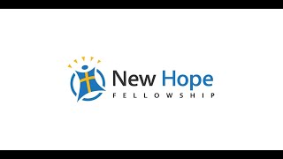 New Hope Fellowship Sunday Service