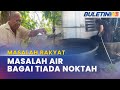 MASALAH RAKYAT | Penduduk Kuala Kedah Tiada Bekalan Air Hampir 3 Bulan