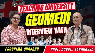 MBBS in Georgia (Geomedi University) Interview with Professor Archil / Poornima Chauhan