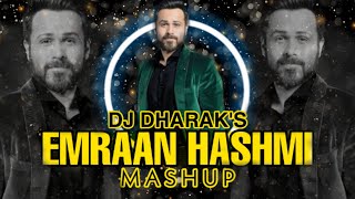 Emraan Hashmi (Mashup) || DJ Dharak || 2020 Romantic Mashup || Best Of Emraan Hashmi || King Visuals