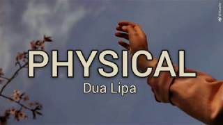 Dua Lipa - Physical (Lyrics) ❣️